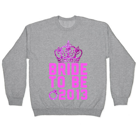 Bride to Be Pullover