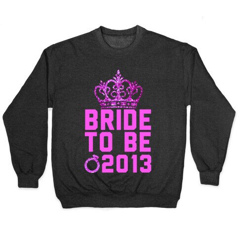 Bride to Be Pullover
