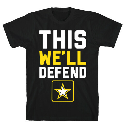 This We'll Defend T-Shirt