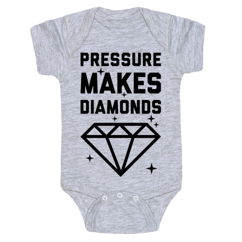 Pressure Makes Diamonds Baby One-Piece