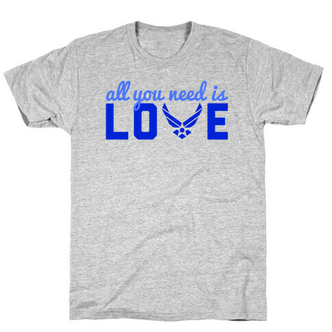 All You Need is Love T-Shirt