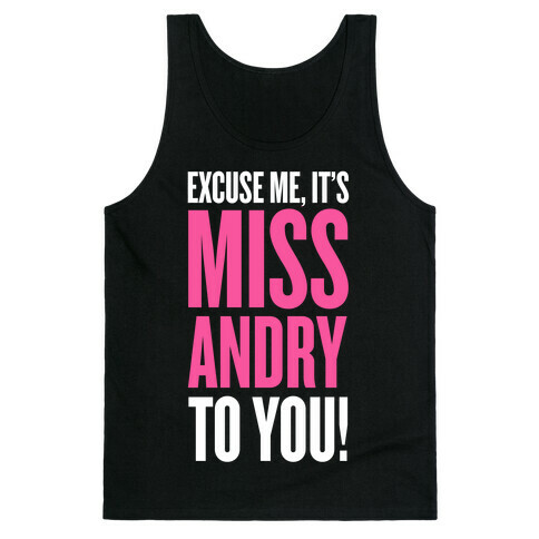 It's MISS-Andry, to you! Tank Top