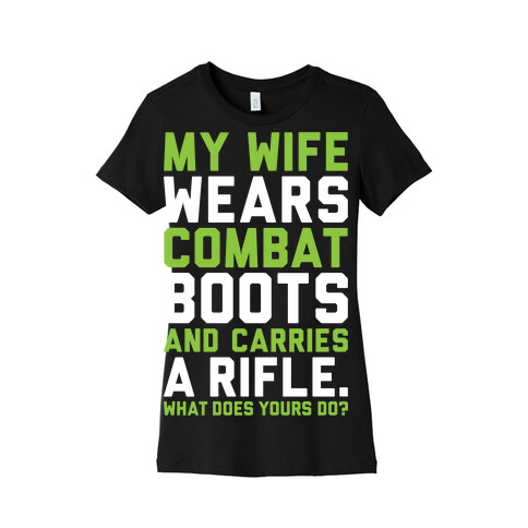 My Wife Wears Combat Boots Womens T-Shirt