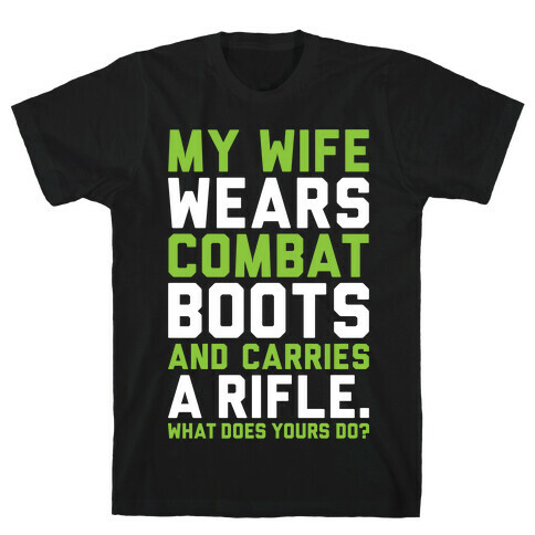 My Wife Wears Combat Boots T-Shirt