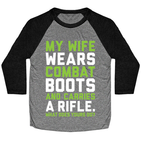 My Wife Wears Combat Boots Baseball Tee