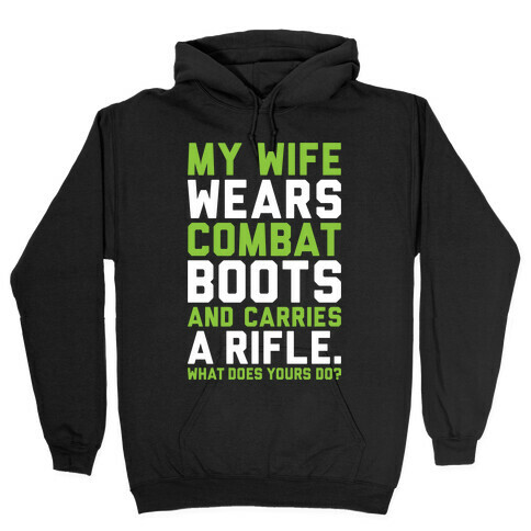 My Wife Wears Combat Boots Hooded Sweatshirt