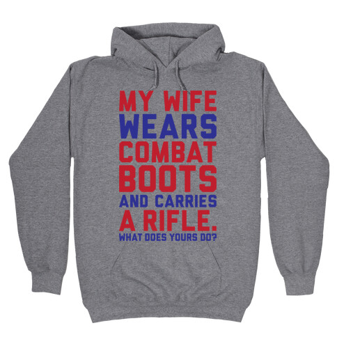 My Wife Wears Combat Boots Hooded Sweatshirt