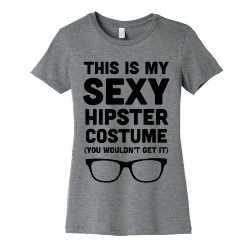 This Is My Sexy Hipster Costume Womens T-Shirt