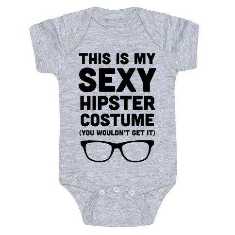 This Is My Sexy Hipster Costume Baby One-Piece