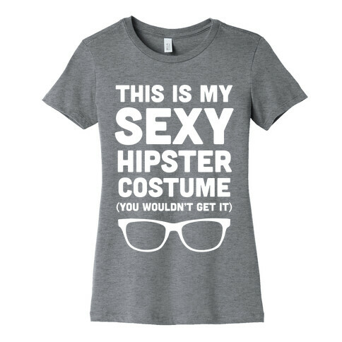 This Is My Sexy Hipster Costume Womens T-Shirt