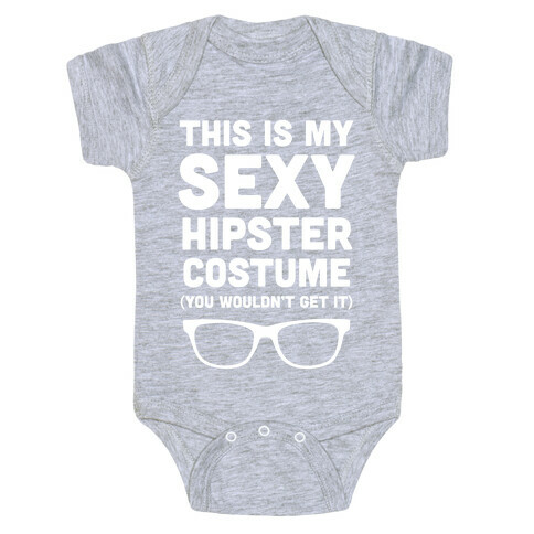 This Is My Sexy Hipster Costume Baby One-Piece