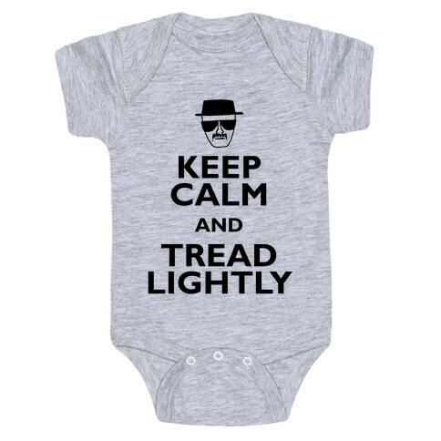 Keep Calm And Tread Lightly Baby One-Piece