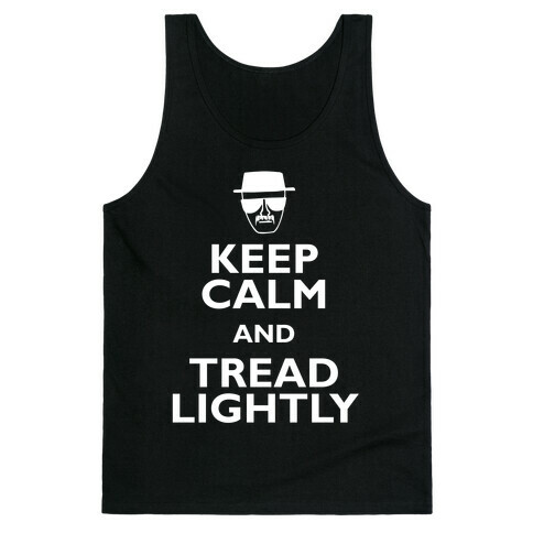 Keep Calm And Tread Lightly Tank Top