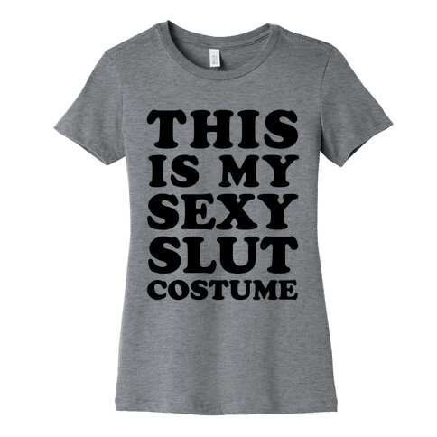 This Is My Sexy Slut Costume Womens T-Shirt