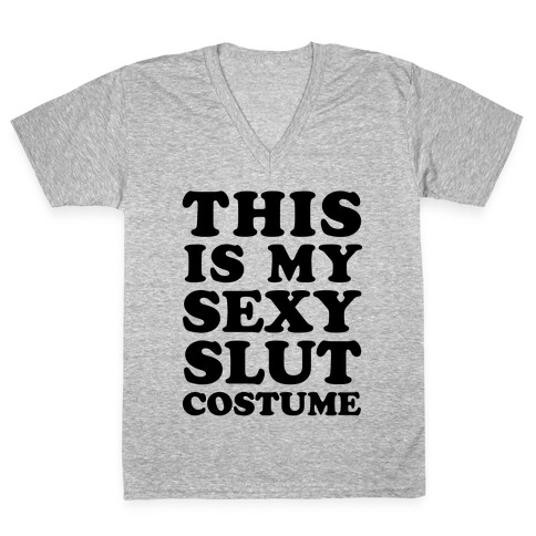 This Is My Sexy Slut Costume V-Neck Tee Shirt