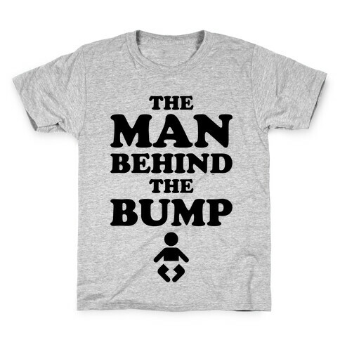 The Man Behind The Bump Kids T-Shirt
