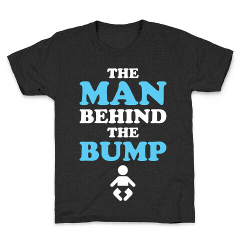 The Man Behind The Bump Kids T-Shirt