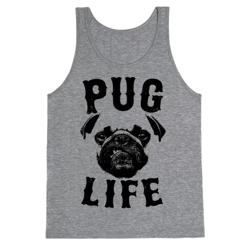 Pug Life Tank Top