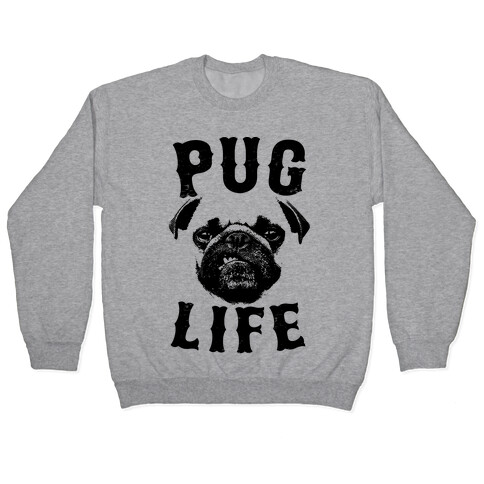 Pug Life Pullover