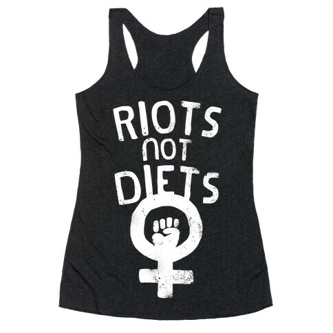 Riots Not Diets Racerback Tank Top