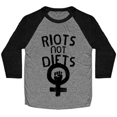 Riots Not Diets Baseball Tee