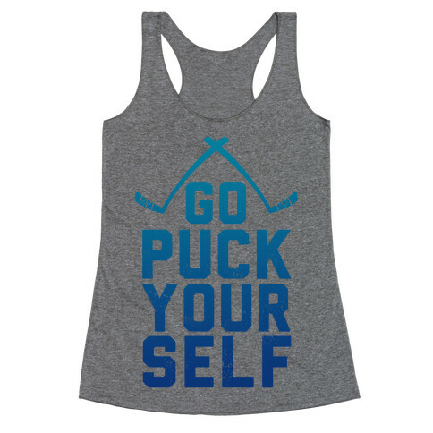 Go Puck Yourself! Racerback Tank Top