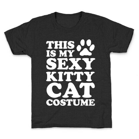 This Is My Sexy Kitty Cat Costume Kids T-Shirt