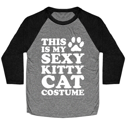 This Is My Sexy Kitty Cat Costume Baseball Tee