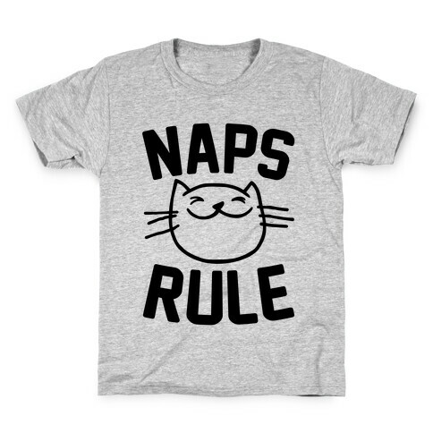 Naps Rule Kids T-Shirt