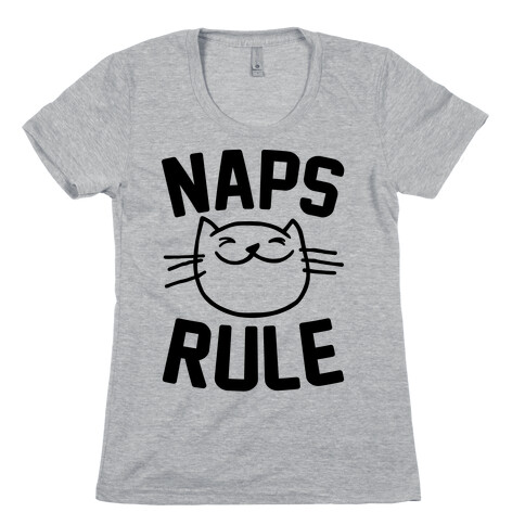 Naps Rule Womens T-Shirt