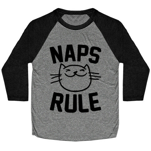 Naps Rule Baseball Tee