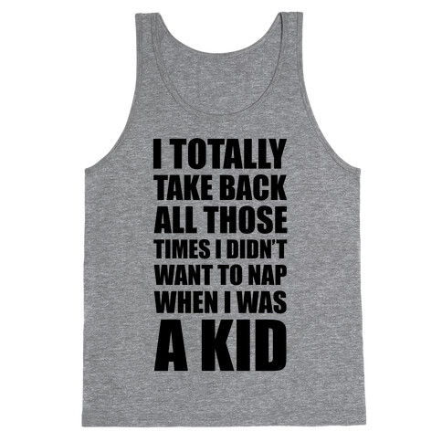 I Want To Take Back My Naps Tank Top