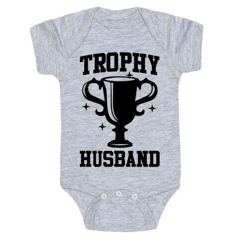 Trophy Husband Baby One-Piece