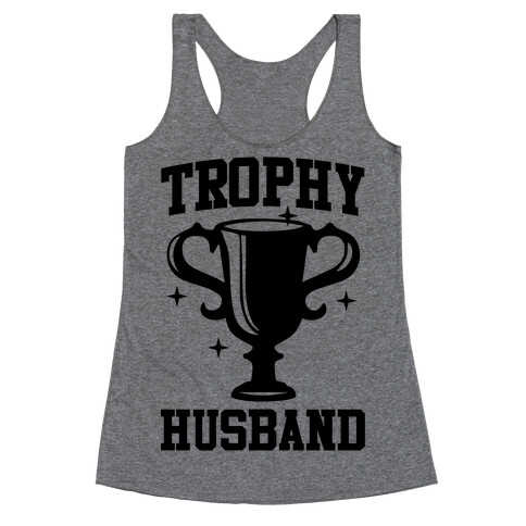 Trophy Husband Racerback Tank Top