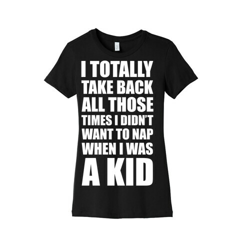 I Want To Take Back My Naps Womens T-Shirt