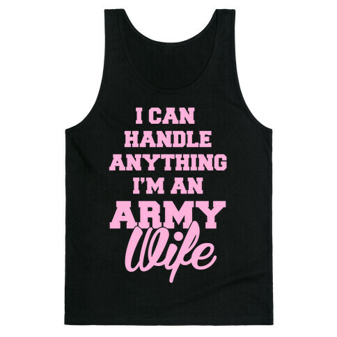 Army Wives Can Handle Anything Tank Top