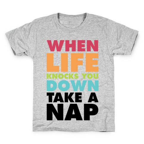 When Life Knocks You Down Take a Nap Kids T-Shirt