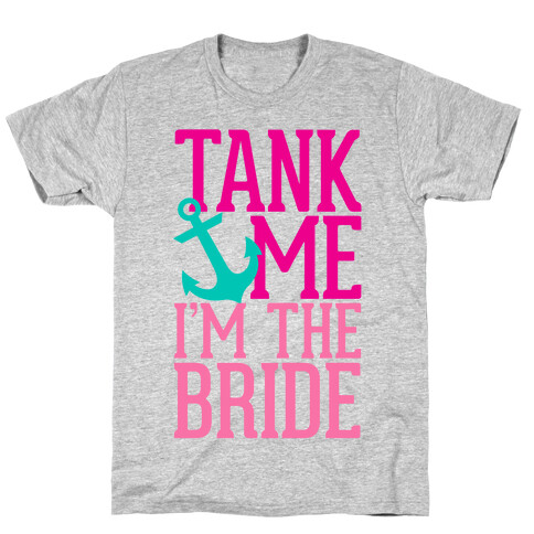 Tank Me (Bride) T-Shirt