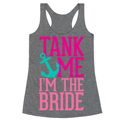 Tank Me (Bride) Racerback Tank Top