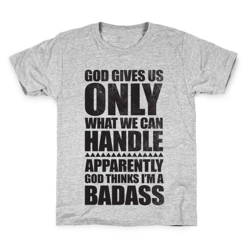 God Thinks I'm Badass Kids T-Shirt