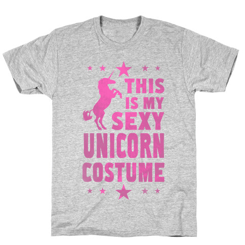 This is My Sexy Unicorn Costume! T-Shirt