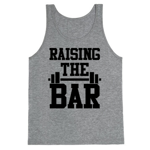 Raising The Bar Tank Top