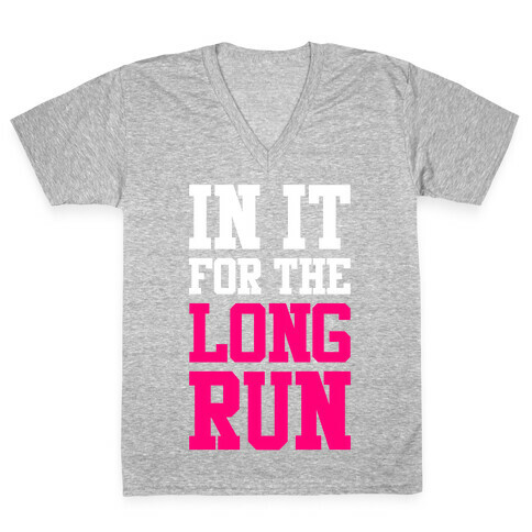 In It For The Long Run V-Neck Tee Shirt