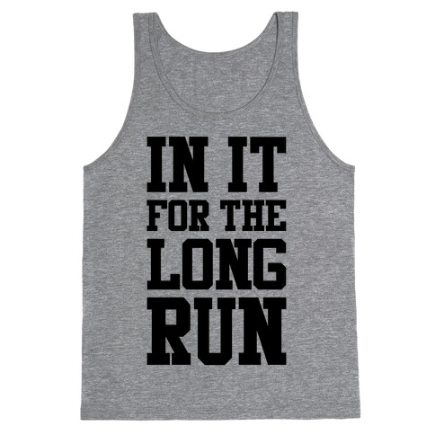 In It For The Long Run Tank Top