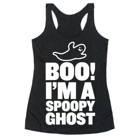 BOO! I'm a Spoopy Ghost! Racerback Tank Top