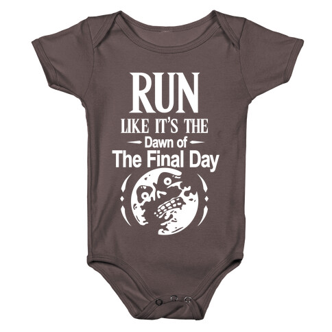 Run Like It's The Dawn Of The Final Day Baby One-Piece