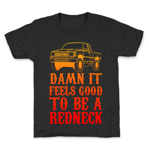Damn It Feels Good To Be a Redneck Kids T-Shirt