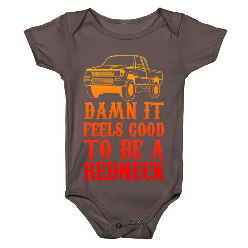 Damn It Feels Good To Be a Redneck Baby One-Piece