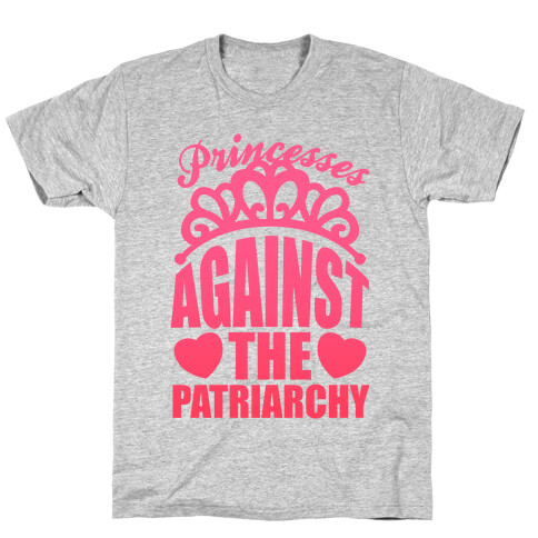 Princesses Against The Patriarchy T-Shirt