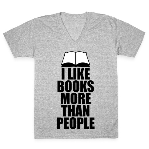 I Like Books More Than People V-Neck Tee Shirt
